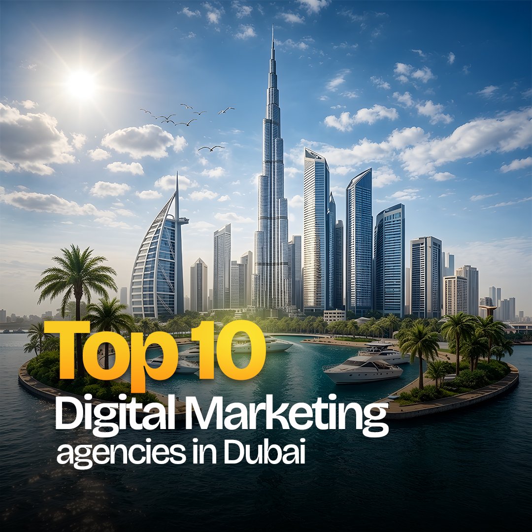 A picture with written " Top 10 Best Digital Marketing Agencies in Dubai" in a background with skyscrapers in Dubai